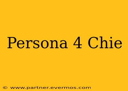 Persona 4 Chie