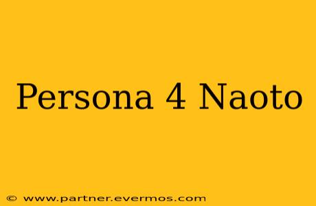 Persona 4 Naoto