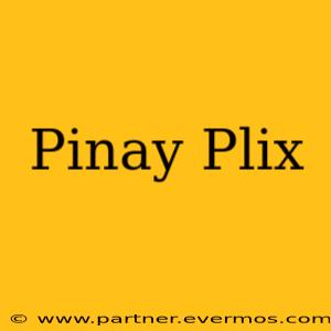 Pinay Plix