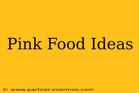 Pink Food Ideas