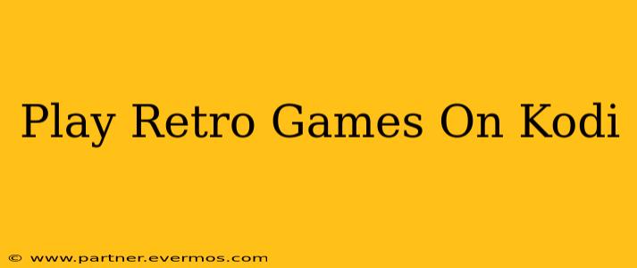 Play Retro Games On Kodi