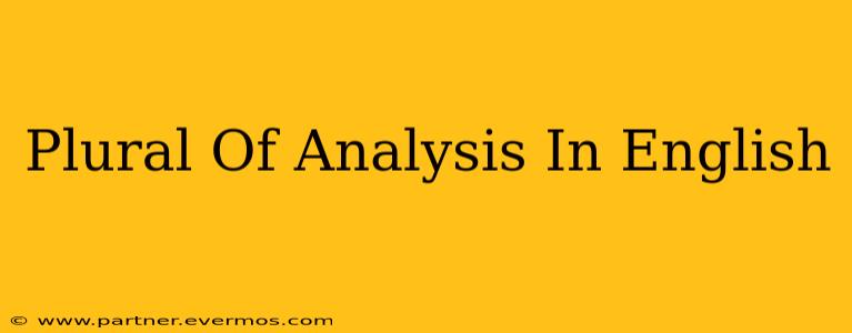 Plural Of Analysis In English