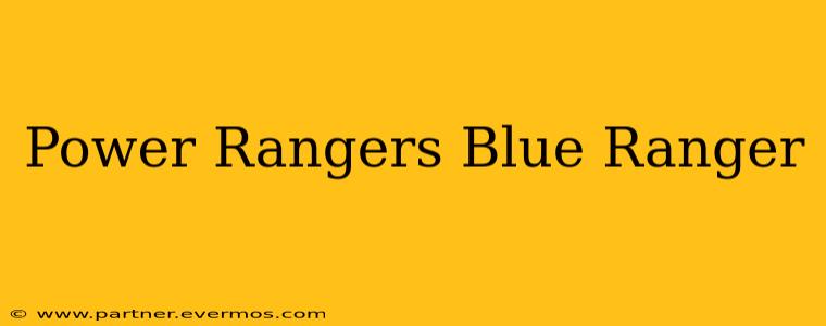 Power Rangers Blue Ranger