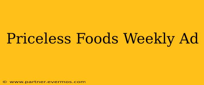 Priceless Foods Weekly Ad