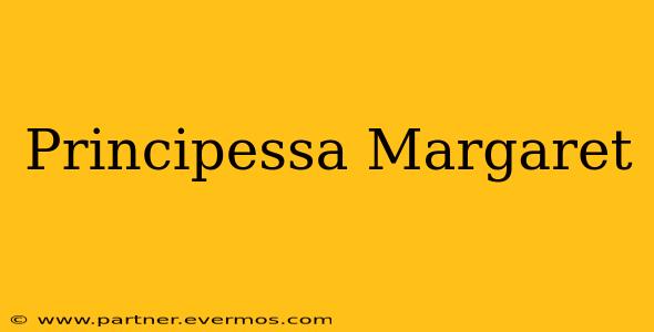 Principessa Margaret