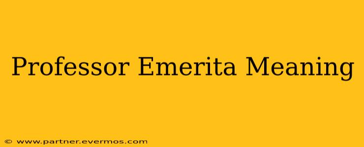 Professor Emerita Meaning