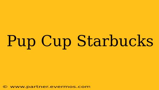 Pup Cup Starbucks