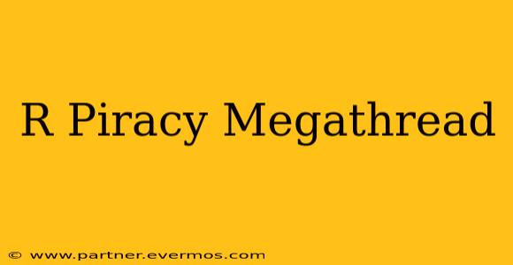 R Piracy Megathread