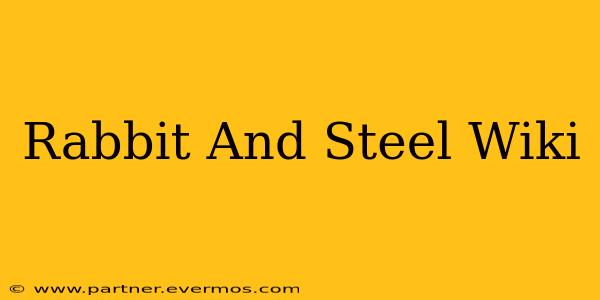 Rabbit And Steel Wiki