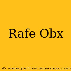 Rafe Obx