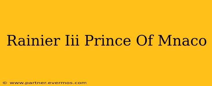 Rainier Iii Prince Of Mnaco