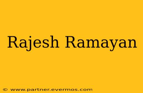 Rajesh Ramayan