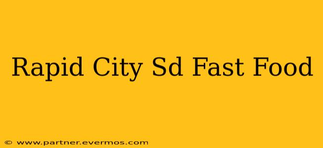 Rapid City Sd Fast Food