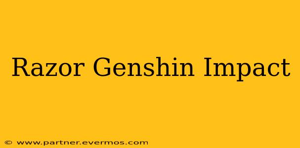 Razor Genshin Impact