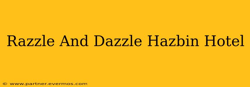 Razzle And Dazzle Hazbin Hotel