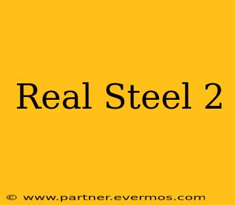 Real Steel 2