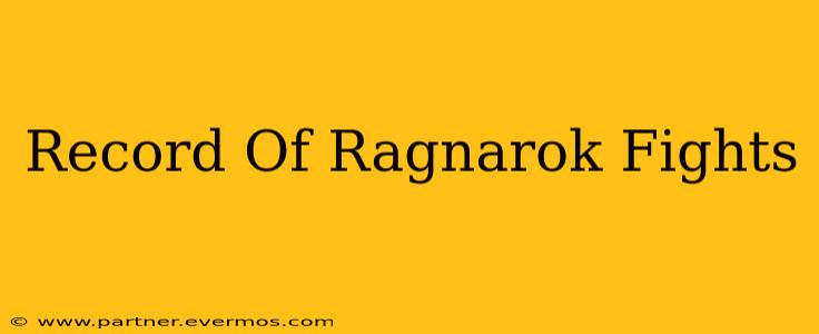 Record Of Ragnarok Fights
