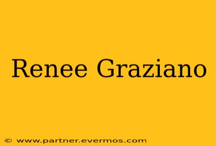 Renee Graziano