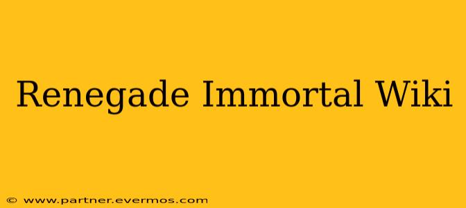 Renegade Immortal Wiki
