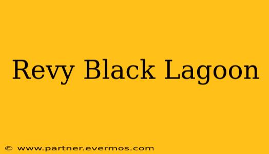 Revy Black Lagoon