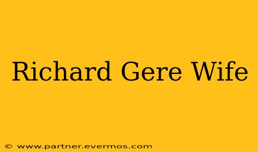 Richard Gere Wife