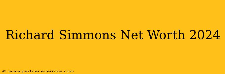 Richard Simmons Net Worth 2024