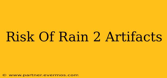 Risk Of Rain 2 Artifacts