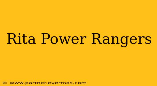 Rita Power Rangers