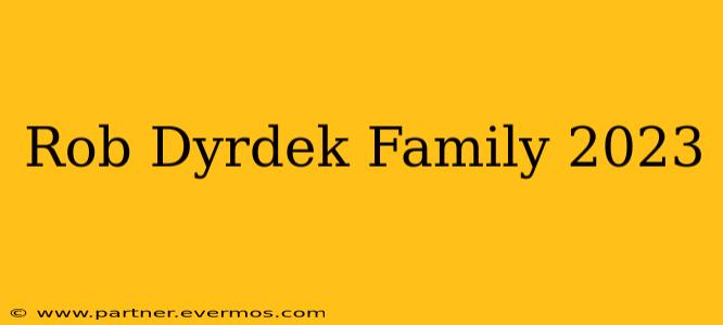 Rob Dyrdek Family 2023