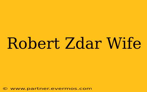 Robert Zdar Wife