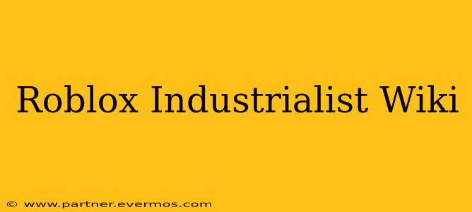 Roblox Industrialist Wiki