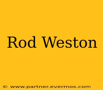 Rod Weston