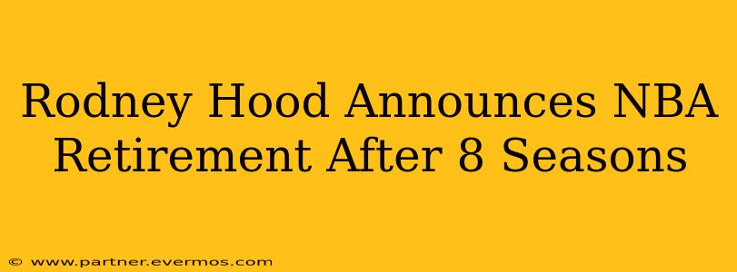 Rodney Hood Announces NBA Retirement After 8 Seasons