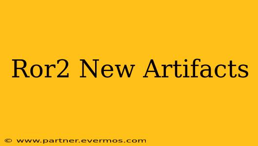 Ror2 New Artifacts
