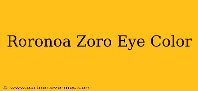 Roronoa Zoro Eye Color