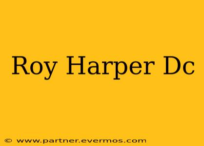 Roy Harper Dc