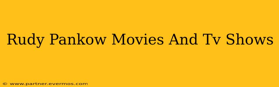 Rudy Pankow Movies And Tv Shows
