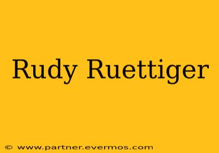 Rudy Ruettiger