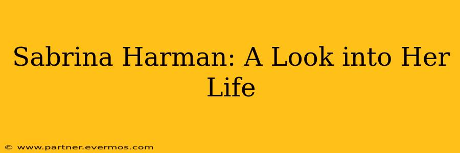 Sabrina Harman: A Look into Her Life