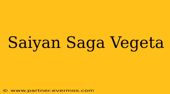 Saiyan Saga Vegeta