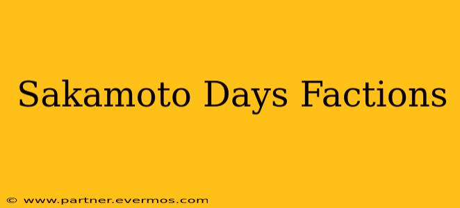 Sakamoto Days Factions