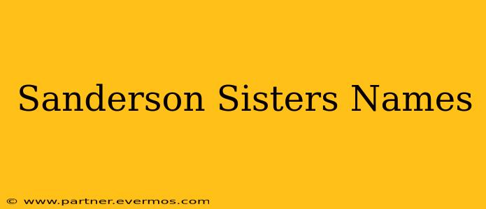 Sanderson Sisters Names
