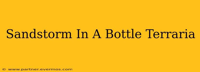 Sandstorm In A Bottle Terraria