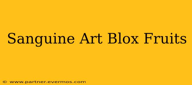 Sanguine Art Blox Fruits