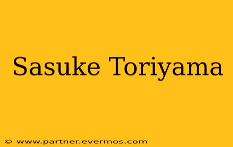 Sasuke Toriyama