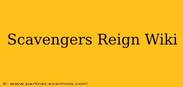 Scavengers Reign Wiki