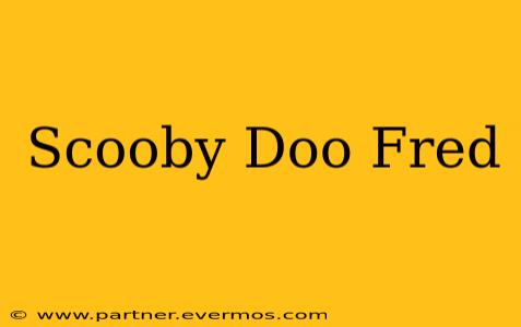 Scooby Doo Fred