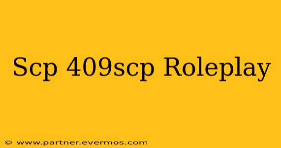 Scp 409scp Roleplay