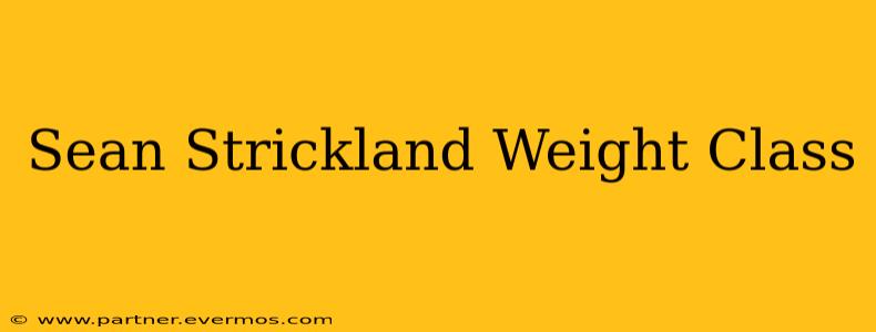 Sean Strickland Weight Class