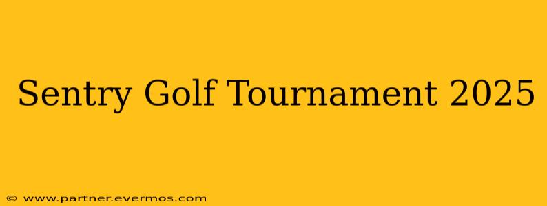 Sentry Golf Tournament 2025